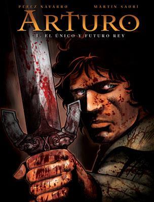 Arturo Vol. 01: El único y futuro Rey | NARTURO01 | Pérez Navarro | Terra de Còmic - Tu tienda de cómics online especializada en cómics, manga y merchandising