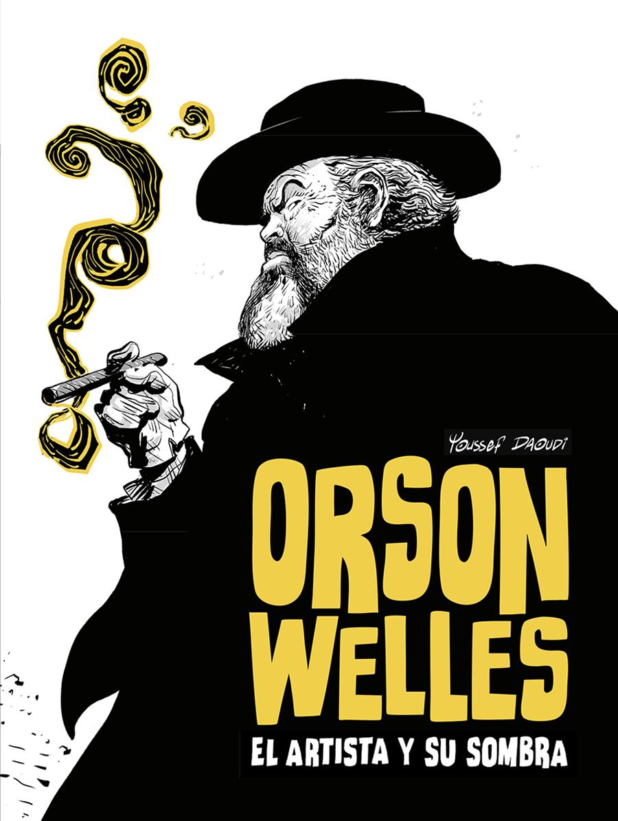 Orson Welles. El artista y su obra | N0326-NOR47 | Youssef Daoudi | Terra de Còmic - Tu tienda de cómics online especializada en cómics, manga y merchandising