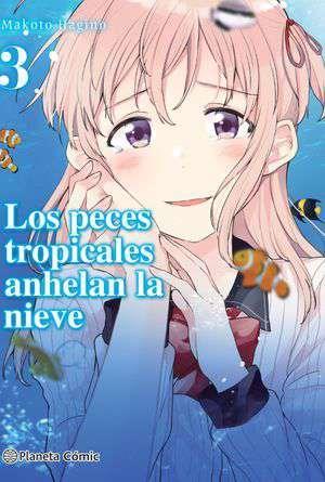 Los peces tropicales anhelan la nieve nº 03/09 | N0422-PLA31 | Makoto Hagino | Terra de Còmic - Tu tienda de cómics online especializada en cómics, manga y merchandising
