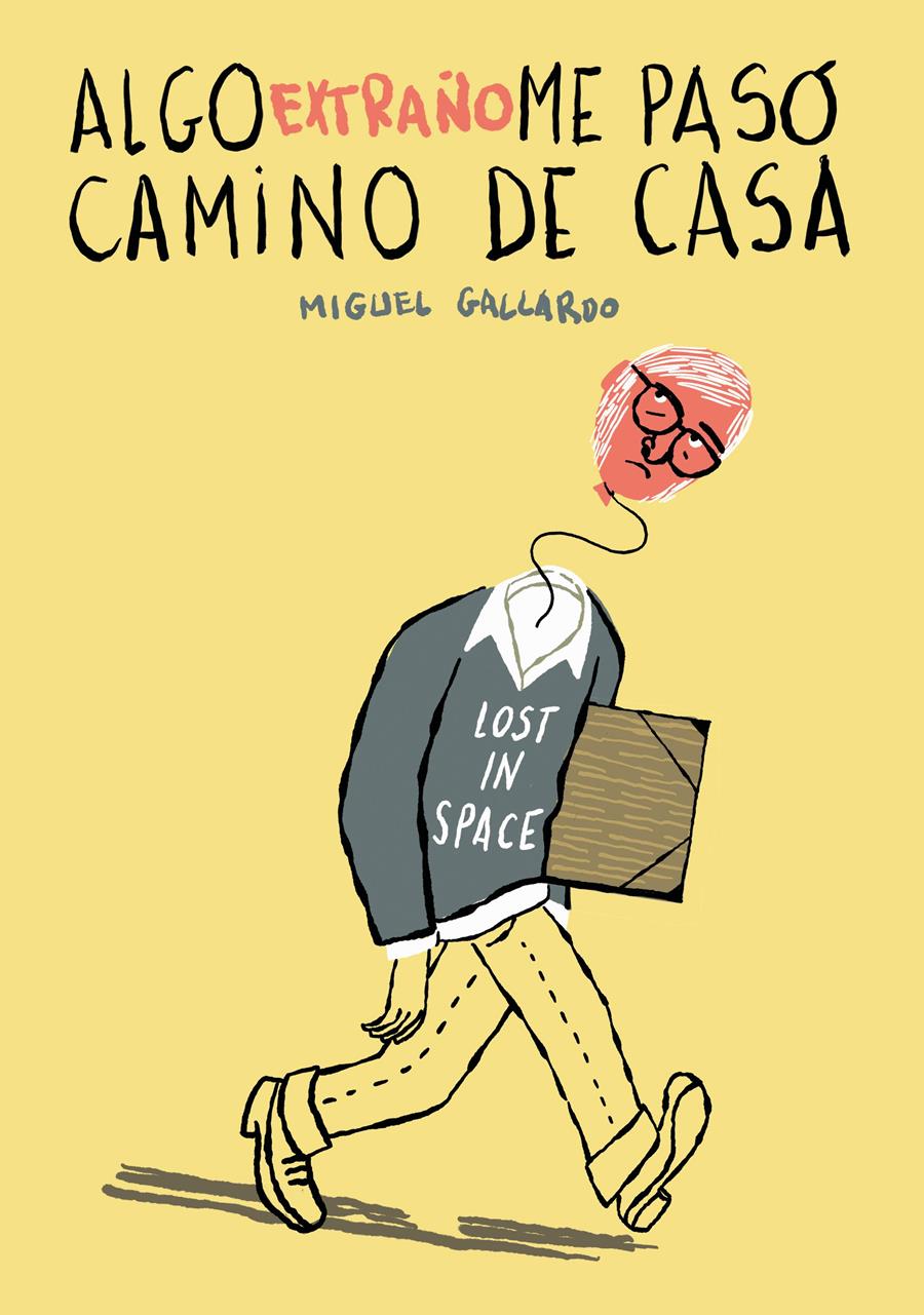 Algo extraño me pasó de camino a casa | N1220-AST01 | Miguel Gallardo | Terra de Còmic - Tu tienda de cómics online especializada en cómics, manga y merchandising