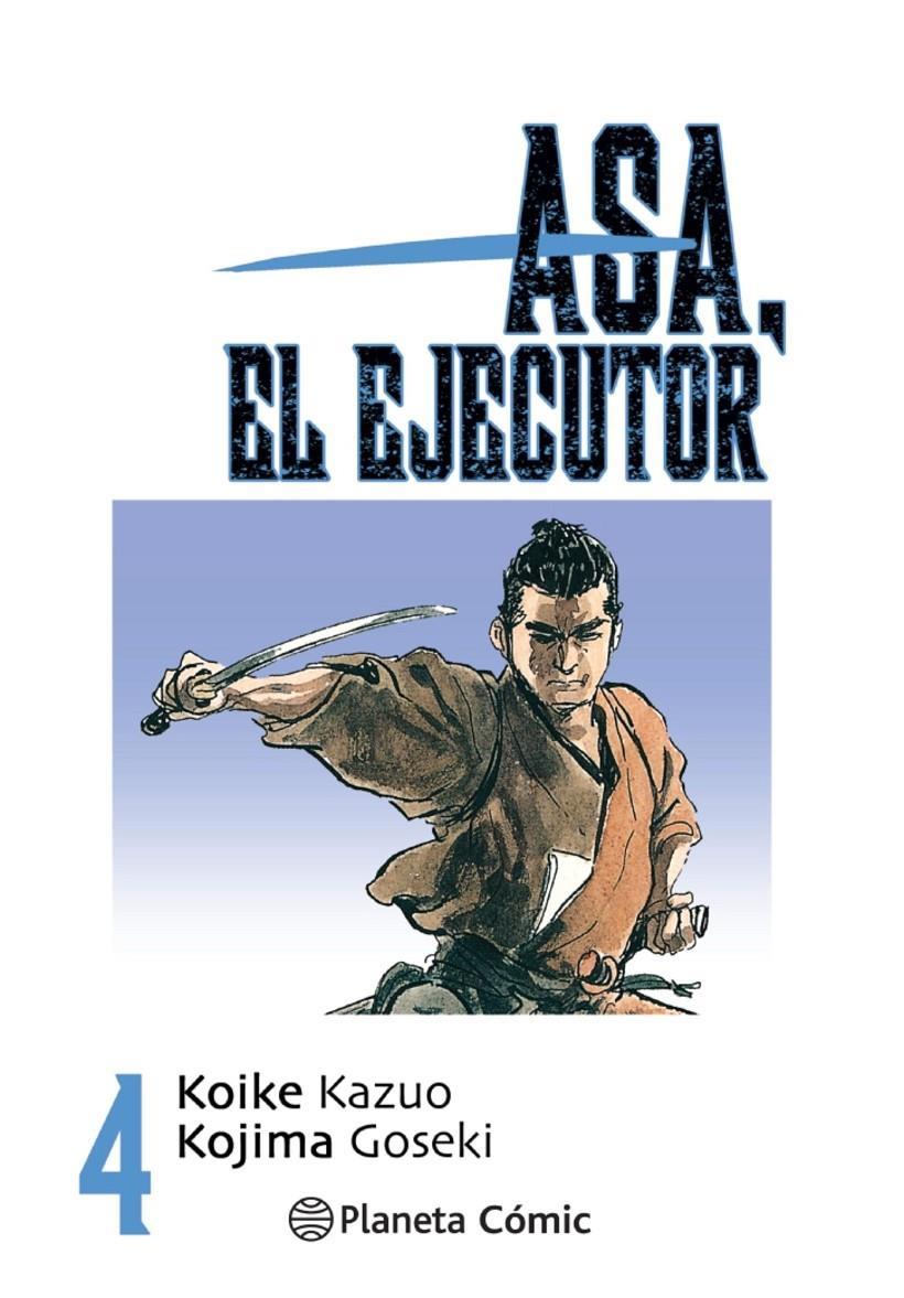 Asa el ejecutor nº 04/10 | N0221-PLA04 | Kazuo Koike | Terra de Còmic - Tu tienda de cómics online especializada en cómics, manga y merchandising