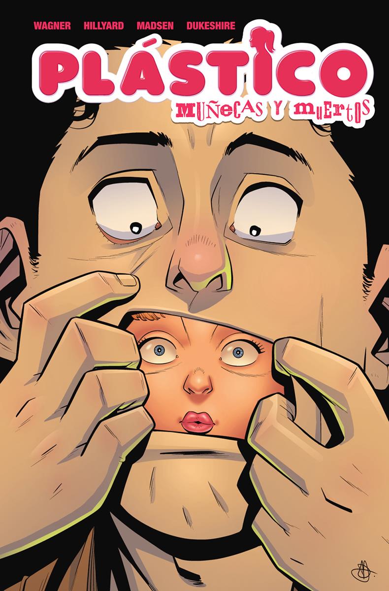 Plástico: Muñecas y muertos | N0226-NOR31 | Doug Wagner, Daniel Hillyard, Michelle Madsen | Terra de Còmic - Tu tienda de cómics online especializada en cómics, manga y merchandising