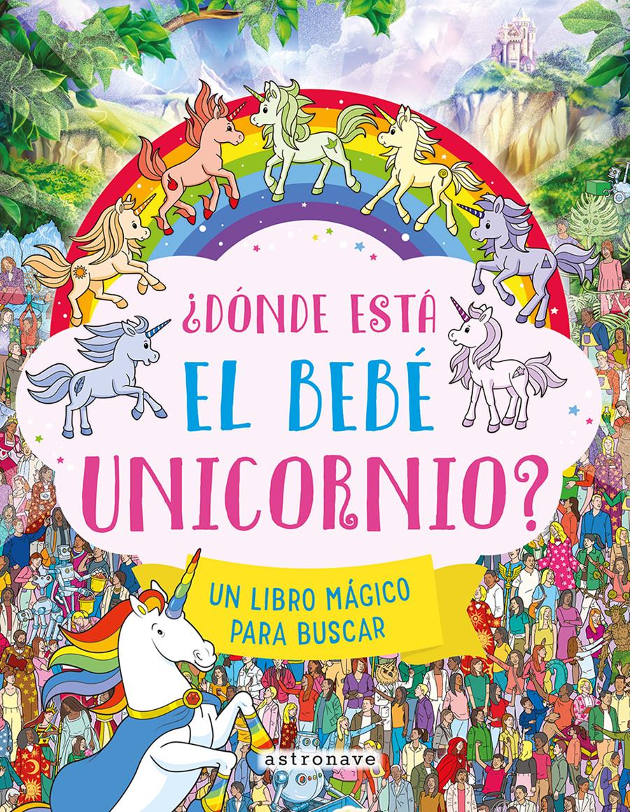 ¿Dónde está el bebé unicornio? | N0126-NOR02 | Paul Moran, Josephine Southon | Terra de Còmic - Tu tienda de cómics online especializada en cómics, manga y merchandising