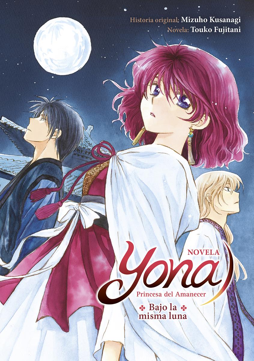 Yona princesa del amanecer: Bajo la misma Luna (novela) | N0523-NOR04 | Mizuh Kusanagi, Touko Fujitani | Terra de Còmic - Tu tienda de cómics online especializada en cómics, manga y merchandising