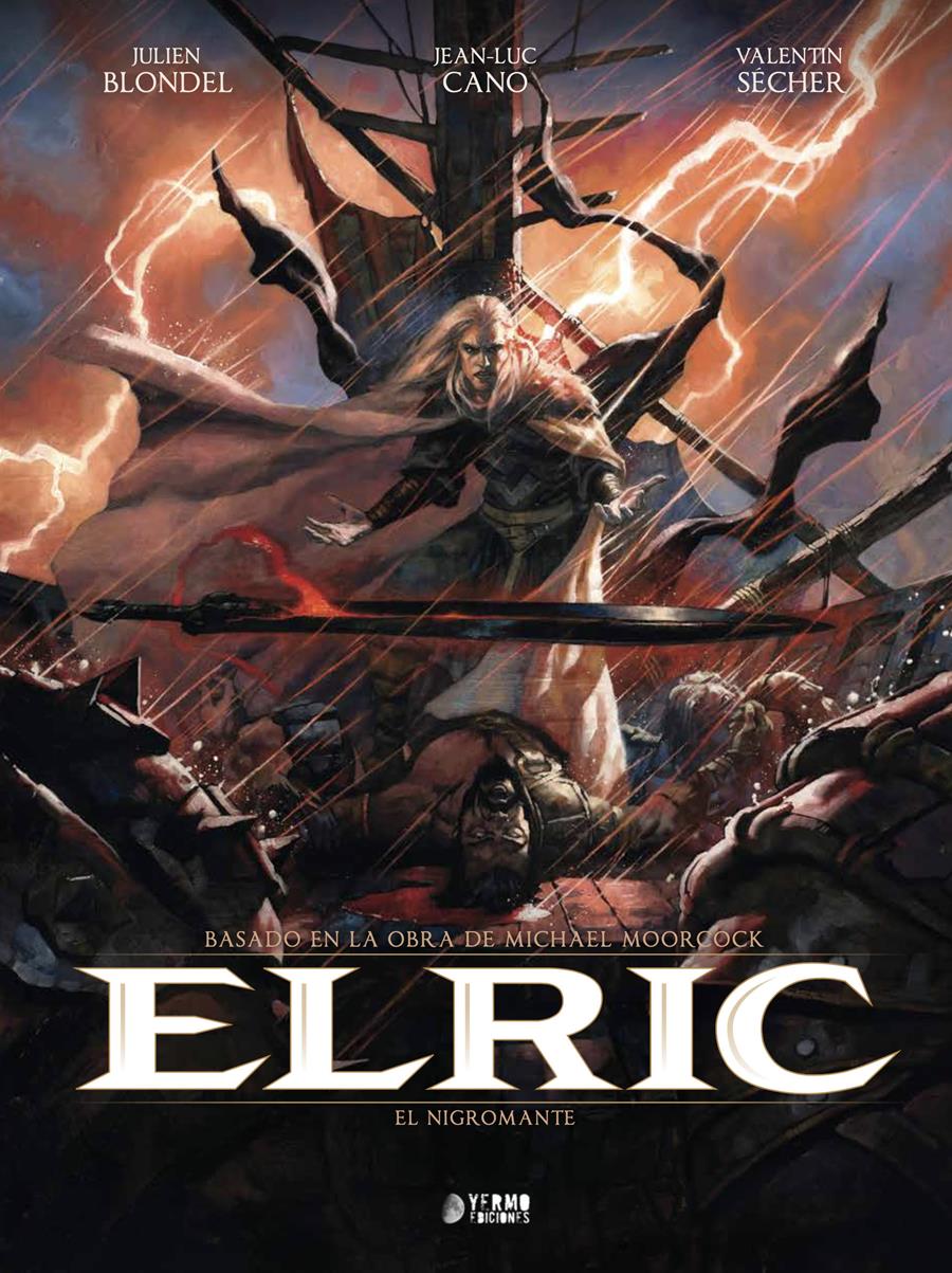 Elric 05. El Nigromante | N0526-YER03 | Julien Blondel, Jean-Luc Cano, Valentin Sécher | Terra de Còmic - Tu tienda de cómics online especializada en cómics, manga y merchandising