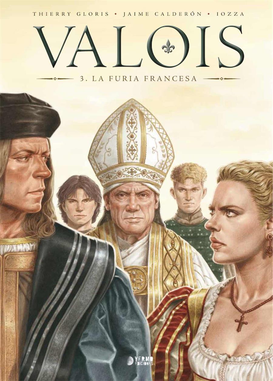 Valois 03. La furia francesa | N1121-YER05 | Thierry Gloris y Jaime Calderón | Terra de Còmic - Tu tienda de cómics online especializada en cómics, manga y merchandising