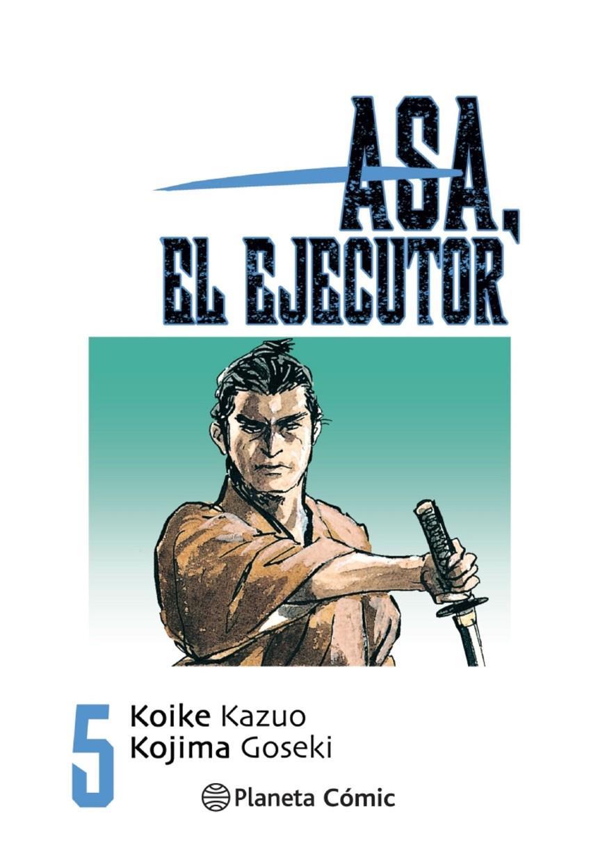 Asa el ejecutor nº 05/10 | N0321-PLA03 | Kazuo Koike | Terra de Còmic - Tu tienda de cómics online especializada en cómics, manga y merchandising