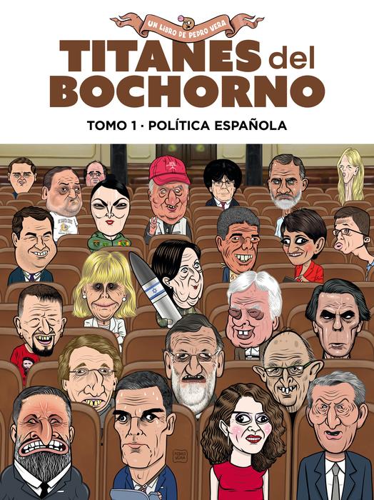 Titanes del bochorno. Tomo 1. Política española | N0526-AST03 | Pedro Vera | Terra de Còmic - Tu tienda de cómics online especializada en cómics, manga y merchandising