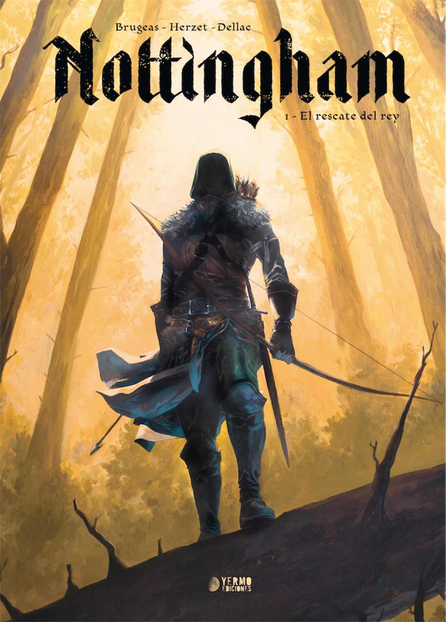 Nottingham 01. El rescate del rey | N1121-YER02 | Benoît Dellac, Brugeas, Emmanuel Herzet | Terra de Còmic - Tu tienda de cómics online especializada en cómics, manga y merchandising