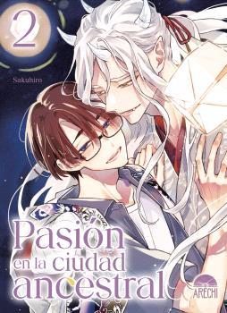 Pasión en la ciudad ancestral 02 | N0726-ARE03 | Sakuhiro | Terra de Còmic - Tu tienda de cómics online especializada en cómics, manga y merchandising