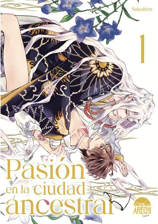 Pasión en la ciudad ancestral 01 | N0625-ARE02 | Sakuhiro | Terra de Còmic - Tu tienda de cómics online especializada en cómics, manga y merchandising
