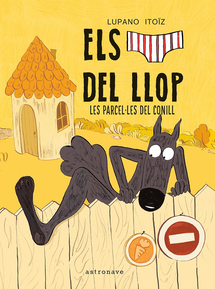 Els calçotets del llop 09. Les parcel·letes del conill | N1225-NOR02 | Mayana Itoiz, Wilfrid Lupano | Terra de Còmic - Tu tienda de cómics online especializada en cómics, manga y merchandising
