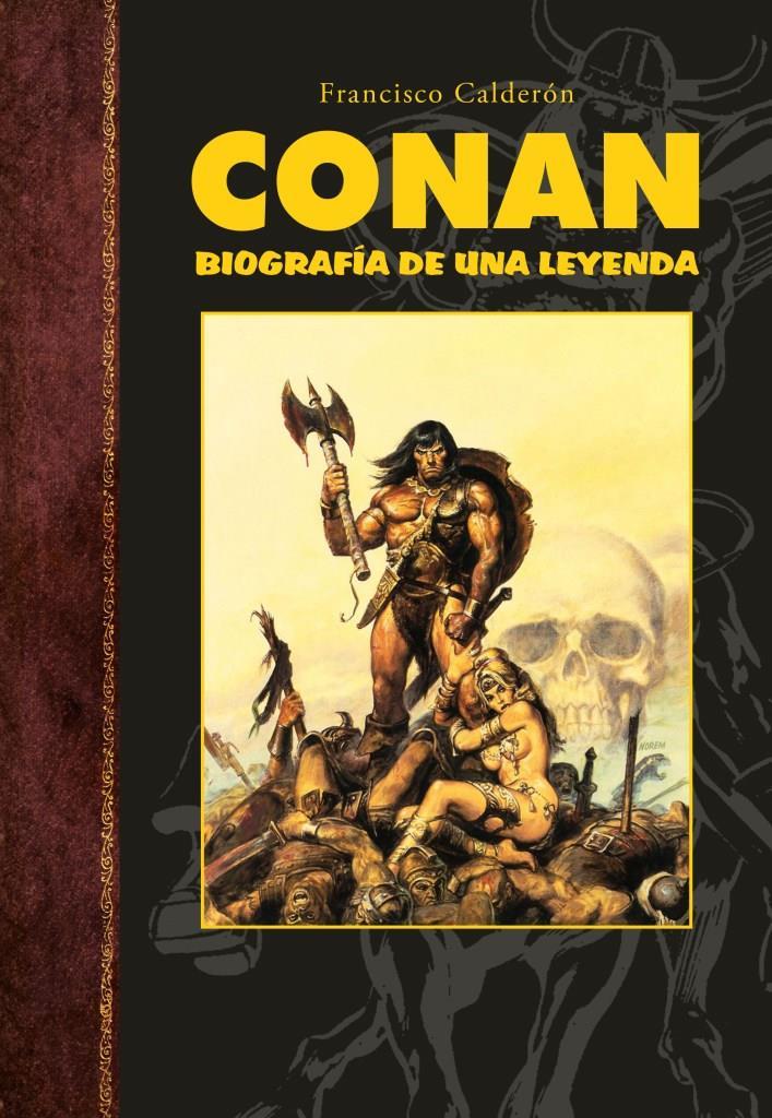 CONAN. Biografía de una leyenda | N0121-DOL01 | Francisco Calderón | Terra de Còmic - Tu tienda de cómics online especializada en cómics, manga y merchandising