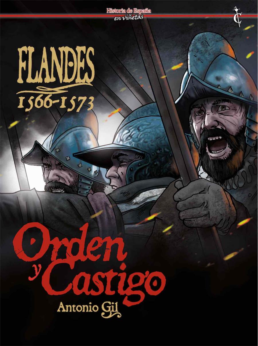Flandes: 1566-1573. Orden y Castigo | N0423-OTED34 | Antonio Gil | Terra de Còmic - Tu tienda de cómics online especializada en cómics, manga y merchandising