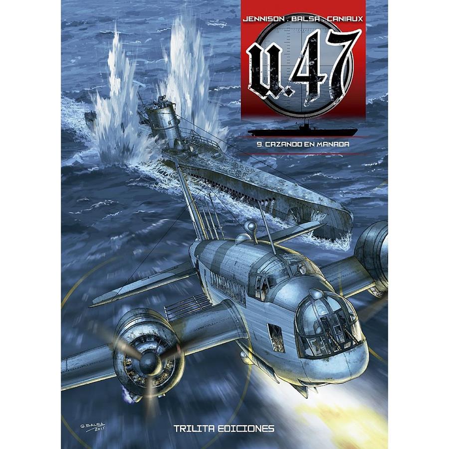U 47 Vol. 09. Cazando en manada | N0323-OTED17 | Jenisson, Balsa, Caniaux | Terra de Còmic - Tu tienda de cómics online especializada en cómics, manga y merchandising