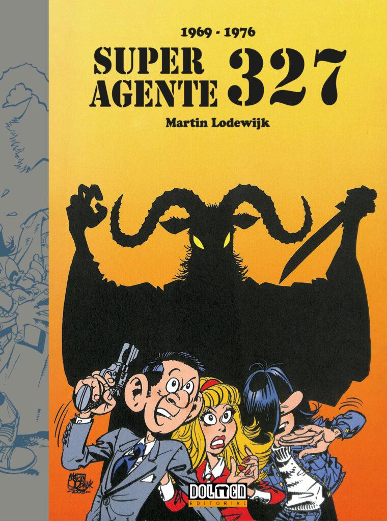 Super Agente 327. 1969-1976 | N0425-DOL04 | Martin Lodewijk | Terra de Còmic - Tu tienda de cómics online especializada en cómics, manga y merchandising