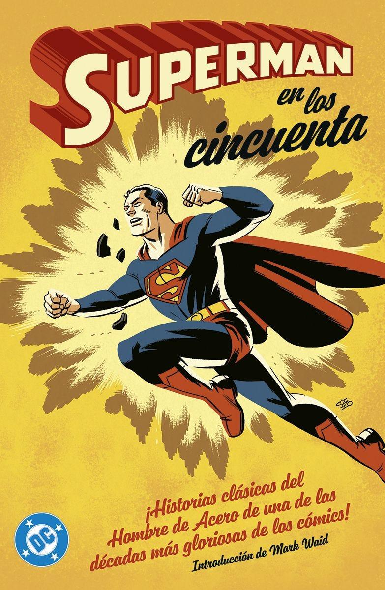 Archivos DC. Superman en los años cincuenta | N0525-PAN02 | William Woolfolk, Jerry Coleman, Wayne Boring, Otto Binder, Kurt Schaffenberger, Robert Bernstein, Win Mortimer, Al Plastino, Edmond Hamilton, Curt Swan, Bill Finger | Terra de Còmic - Tu tienda de cómics online especializada en cómics, manga y merchandising