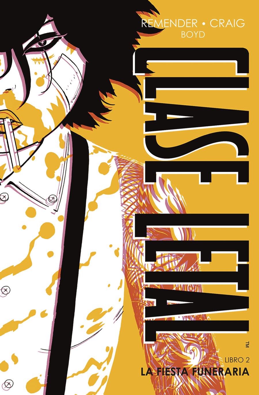 Clase Letal. Edición de Lujo 2. La fiesta funeraria | N0921-NOR11 | Rick Remender, Wes Craig y Jordan Boyd | Terra de Còmic - Tu tienda de cómics online especializada en cómics, manga y merchandising