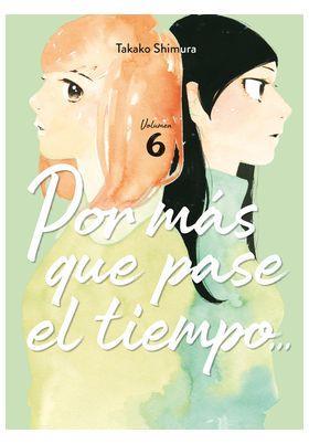 Por mas que pase el tiempo 06 | N0524-ARE13 | Takako Shimura | Terra de Còmic - Tu tienda de cómics online especializada en cómics, manga y merchandising