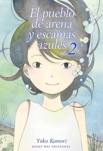El pueblo de arena y escamas azules, Vol. 2 | N1020-MILK04 | Yôko Komori | Terra de Còmic - Tu tienda de cómics online especializada en cómics, manga y merchandising