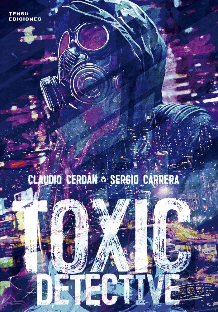 Toxic detective | N0825-OTED03 | Sergio Carrera, Claudio Cerdán | Terra de Còmic - Tu tienda de cómics online especializada en cómics, manga y merchandising