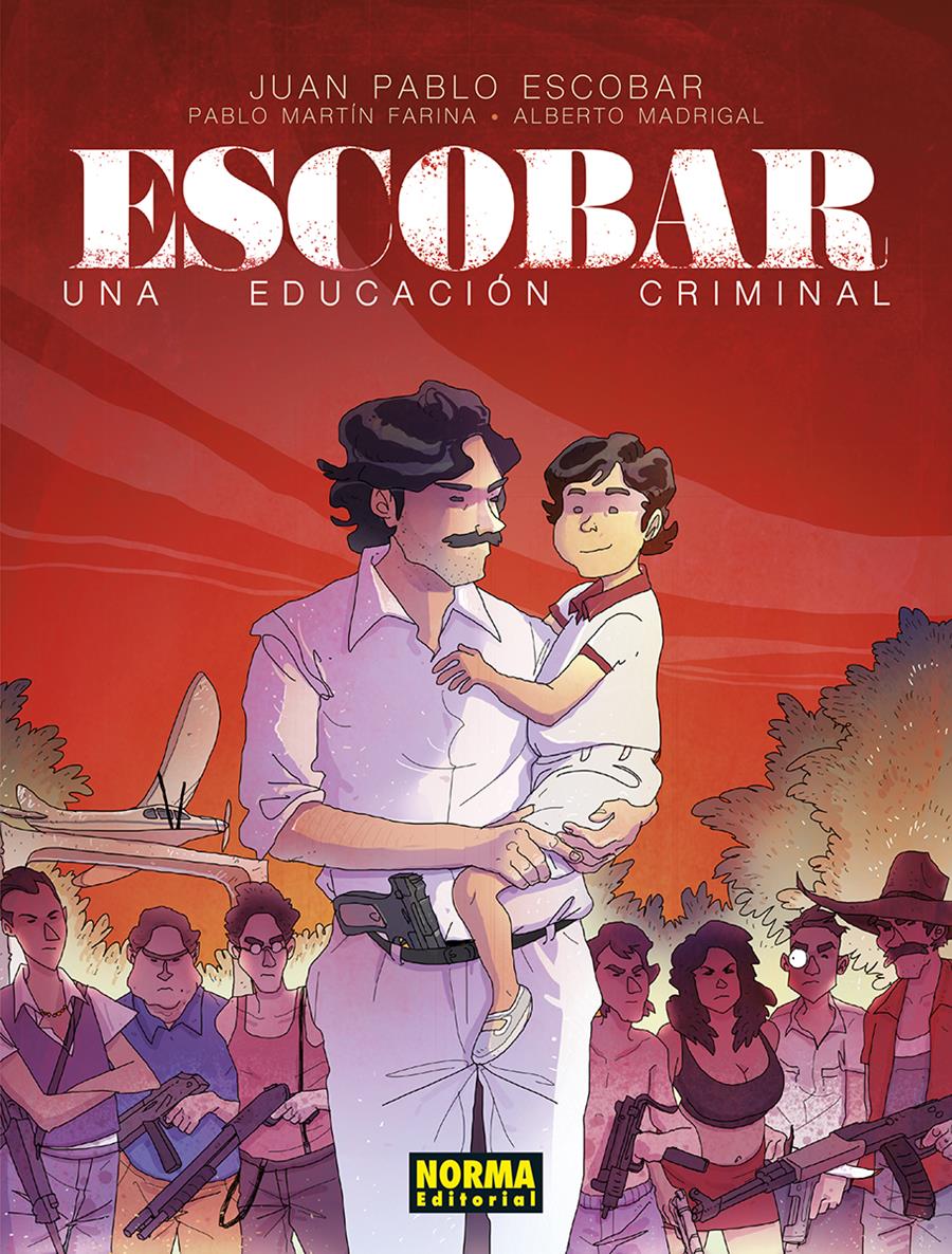 Escobar. Una educación criminal | N0525-NOR42 | Alberto Madrigal, Juan Pablo Escobar, Pablo martin farina | Terra de Còmic - Tu tienda de cómics online especializada en cómics, manga y merchandising