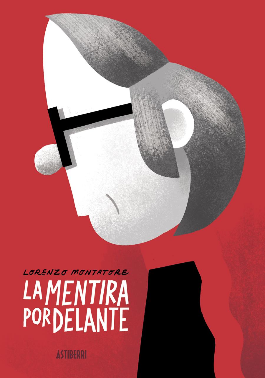 La mentira por delante | N0921-AST02 | Lorenzo Montatore | Terra de Còmic - Tu tienda de cómics online especializada en cómics, manga y merchandising