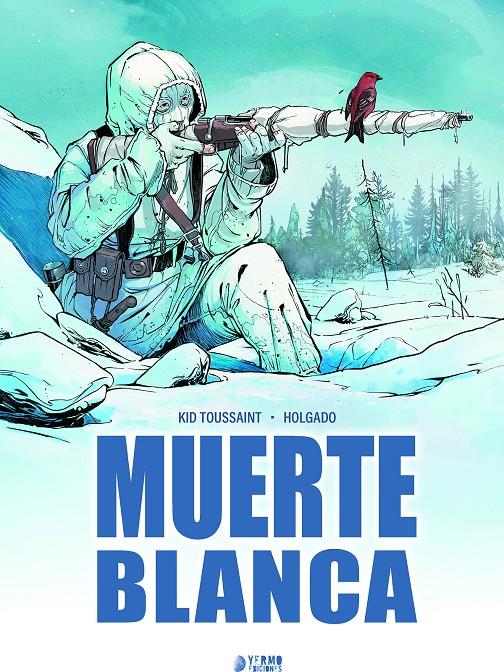 Muerte blanca | N0926-YER04 | Kid Toussaint, Iñaki Holgado | Terra de Còmic - Tu tienda de cómics online especializada en cómics, manga y merchandising