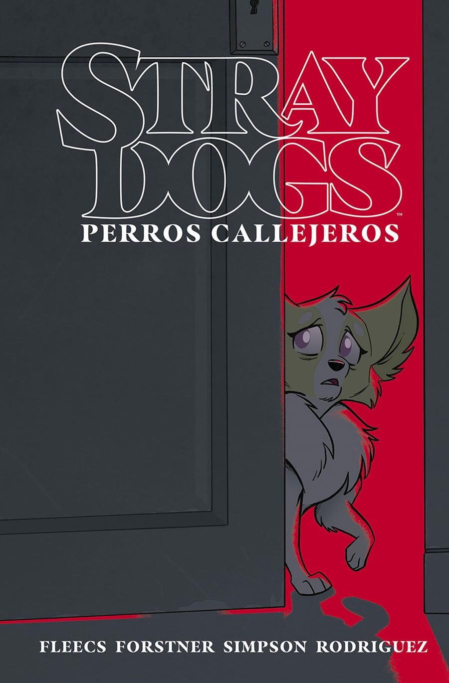 Stray Dogs (Perros Callejeros) | N0622-NOR25 | Tony Fleecs,Trish Forstner, Brad Simpson | Terra de Còmic - Tu tienda de cómics online especializada en cómics, manga y merchandising