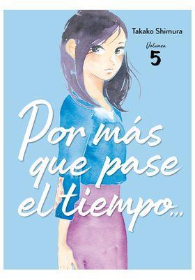 Por mas que pase el tiempo 05 | N0723-ARE14 | Takako Shimura | Terra de Còmic - Tu tienda de cómics online especializada en cómics, manga y merchandising