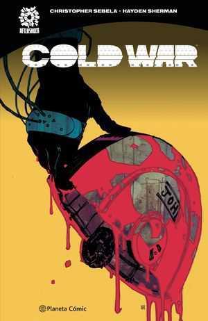 Cold War | N0721-PLA09 | Christopher Sebela, Hayden Sherman | Terra de Còmic - Tu tienda de cómics online especializada en cómics, manga y merchandising