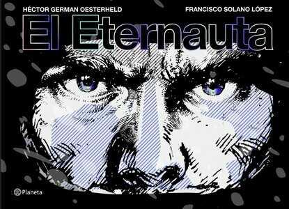 El Eternauta. Edición Remasterizada | N1122-PLA100 | Héctor Germán Oesterheld, Francisco Solano López | Terra de Còmic - Tu tienda de cómics online especializada en cómics, manga y merchandising
