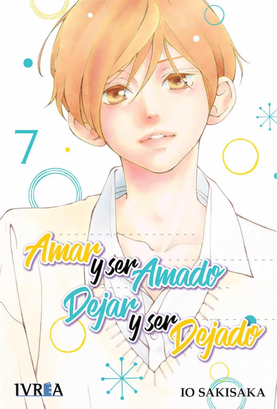Amar y ser amado, dejar y ser dejado 07 | N1118-IVR01 | Io Sakisaka | Terra de Còmic - Tu tienda de cómics online especializada en cómics, manga y merchandising