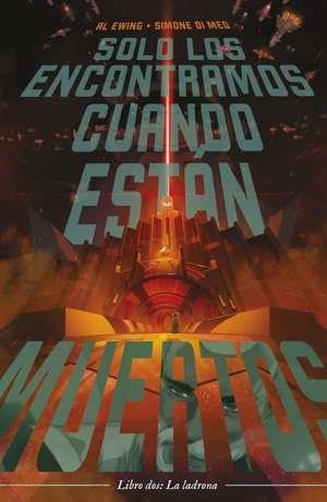 Solo los encontramos cuando están muertos nº 02 | N1022-PLA09 | Al Ewing, Simone Di Meo | Terra de Còmic - Tu tienda de cómics online especializada en cómics, manga y merchandising