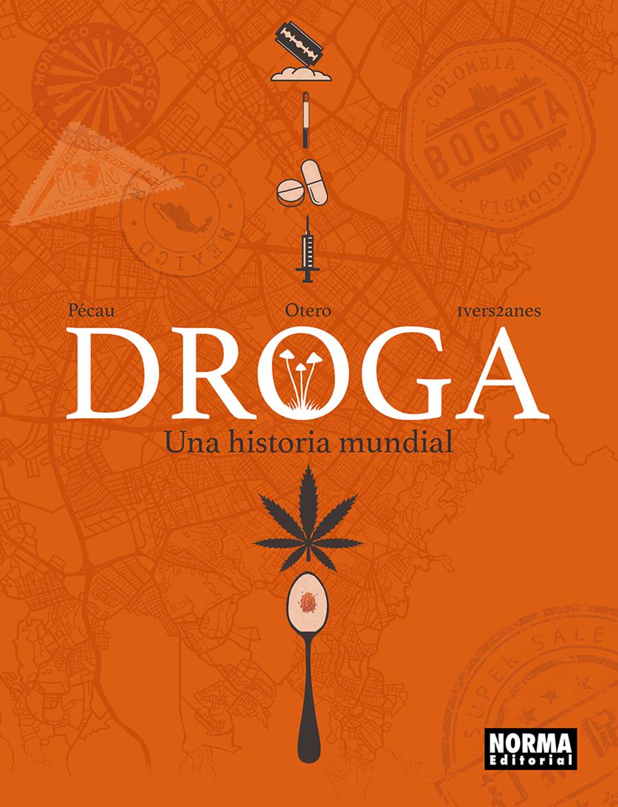 Droga. Una historia mundial | N1026-NOR35 | Jean-Pierre Pécau, Nicolas Otero | Terra de Còmic - Tu tienda de cómics online especializada en cómics, manga y merchandising