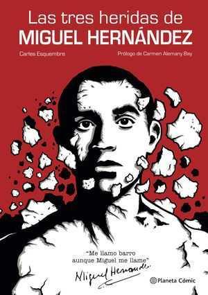 Las tres heridas de Miguel Hernández | N0322-PLA06 | Carles Esquembre | Terra de Còmic - Tu tienda de cómics online especializada en cómics, manga y merchandising