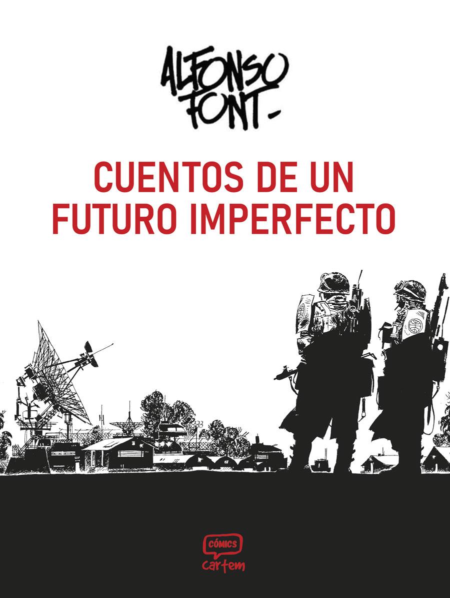 Cuentos de un futuro imperfecto | N0626-OTED35 | Alfonso Font | Terra de Còmic - Tu tienda de cómics online especializada en cómics, manga y merchandising