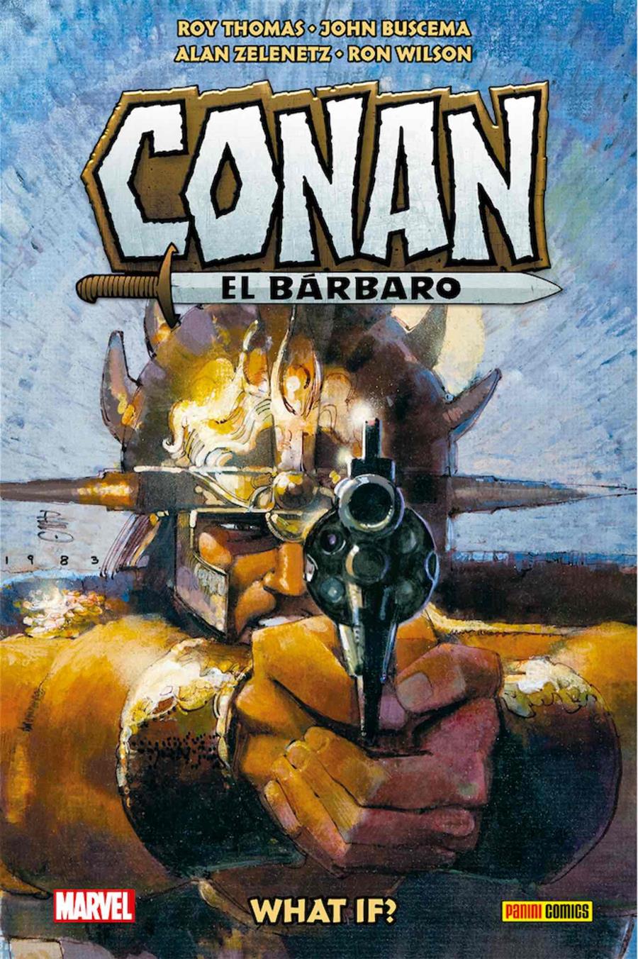 Biblioteca Conan. What If? Conan el bárbaro | N0521-PAN06 | Gary Kwapisz, Ron Wilson, Peter B.Gillis, Roy Thomas, Glenn Herdling, John Buscema, Alan Zelenetz, Bob Hall | Terra de Còmic - Tu tienda de cómics online especializada en cómics, manga y merchandising