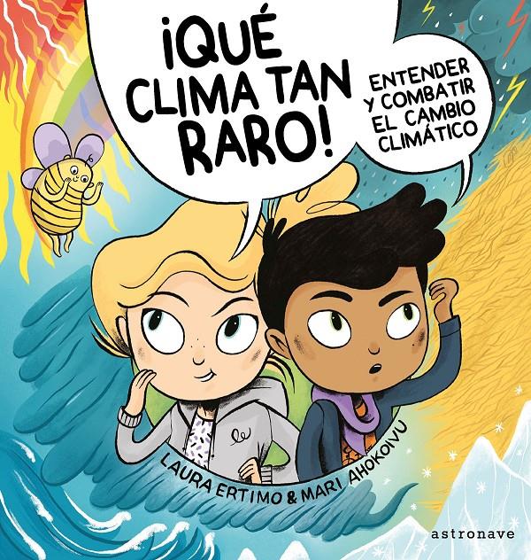 ¡Qué climas tan raro! El cambio climático y acciones para combatirlo | N0720-NOR09 | Laura Ertimo, Mari Ahokoivu | Terra de Còmic - Tu tienda de cómics online especializada en cómics, manga y merchandising
