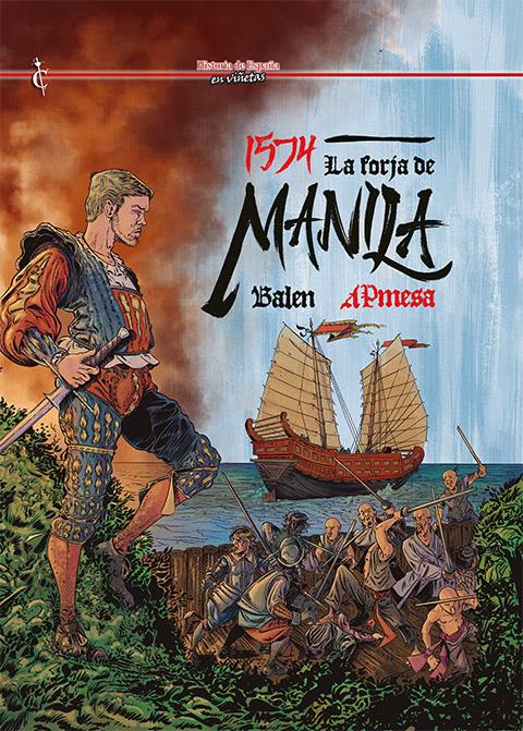 1574: La forja de Manila | N0523-OTED50 | Raúl Balén, Alejandro Perez Mesa | Terra de Còmic - Tu tienda de cómics online especializada en cómics, manga y merchandising