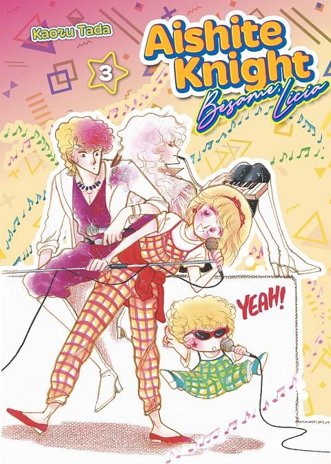 Aishite Knight. Bésame Licia 03 | N1026-ARE05 | Kaoru Tada | Terra de Còmic - Tu tienda de cómics online especializada en cómics, manga y merchandising