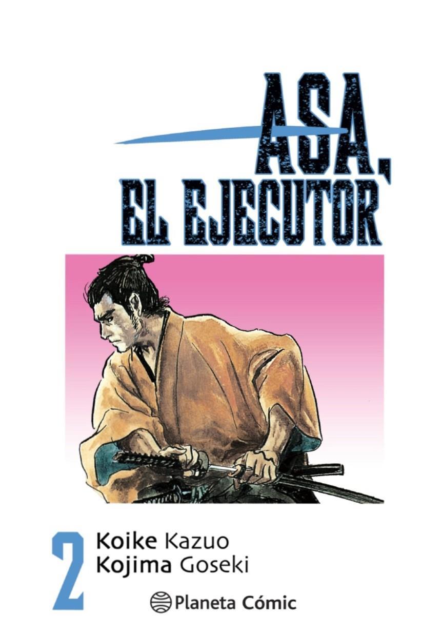 Asa el ejecutor nº 02/10 | N0121-PLA03 | Kazuo Koike | Terra de Còmic - Tu tienda de cómics online especializada en cómics, manga y merchandising