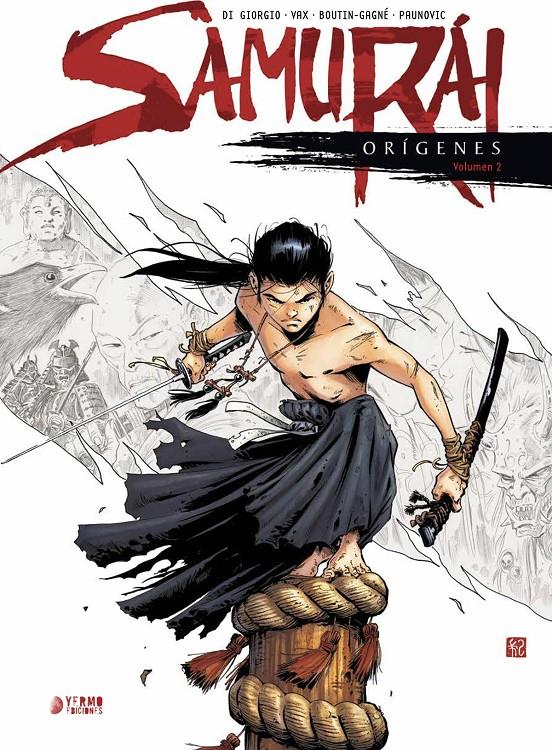 Samurai: Orígenes 02 | N0626-YER02 | Vax, Jean François Di Giorgio, Boutin-Gagne, Paunovic | Terra de Còmic - Tu tienda de cómics online especializada en cómics, manga y merchandising