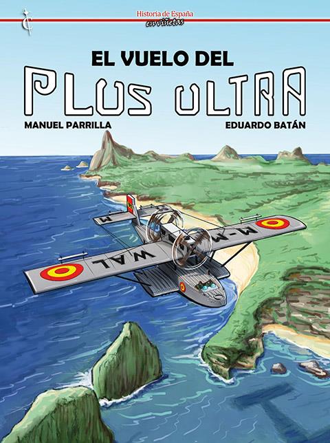 El vuelo del Plus Ultra | N0923-OTED90 | Eduardo Batán, Manuel Parrilla | Terra de Còmic - Tu tienda de cómics online especializada en cómics, manga y merchandising