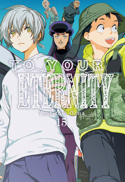 To Your Eternity, Vol. 15 | N0921-MILK07 | Yoshitoki Oima | Terra de Còmic - Tu tienda de cómics online especializada en cómics, manga y merchandising