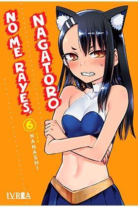 No me rayes, Nagatoro 06 | N0922-IVR020 | Nanashi | Terra de Còmic - Tu tienda de cómics online especializada en cómics, manga y merchandising