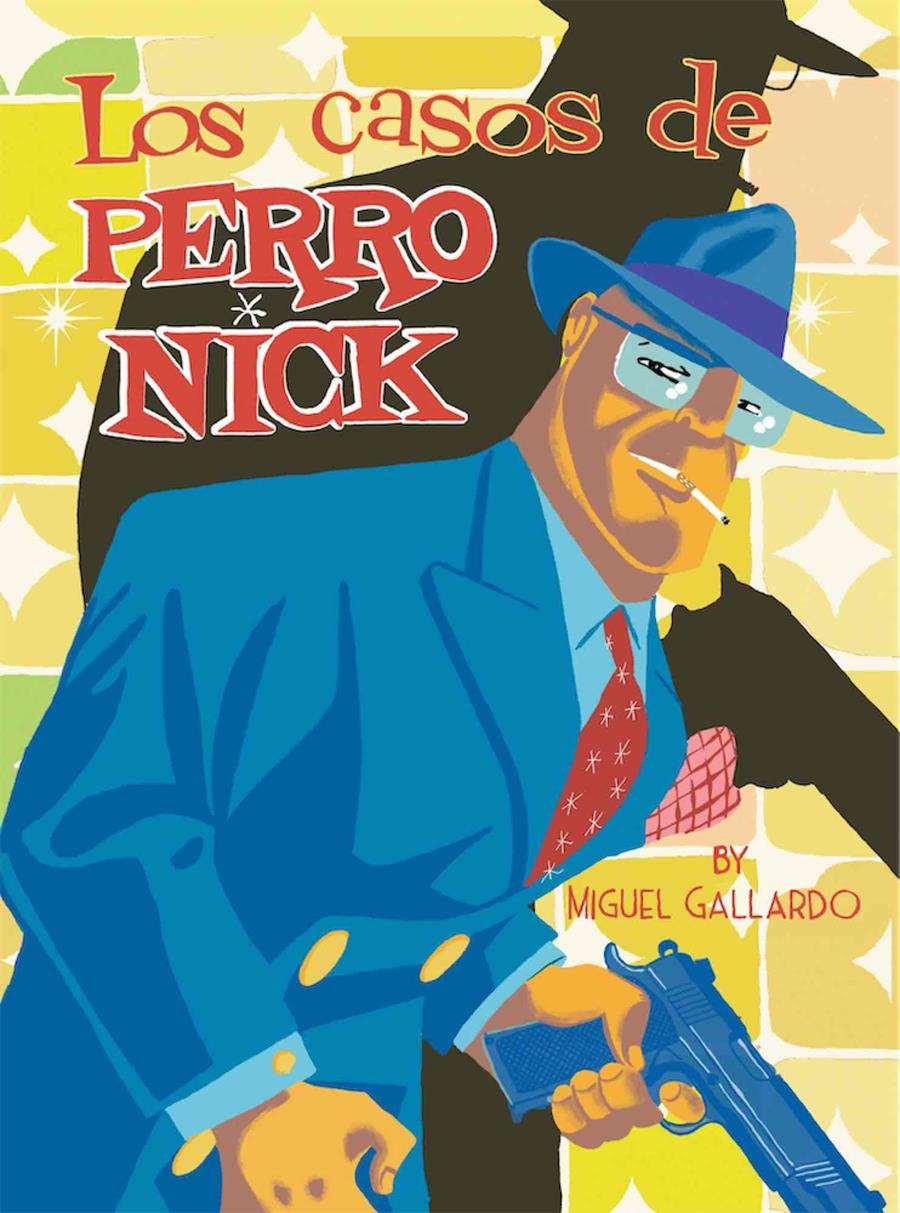 Los casos de Perro Nick | N1120-OTED30 | Miguel Gallardo, Juan Mediavilla | Terra de Còmic - Tu tienda de cómics online especializada en cómics, manga y merchandising
