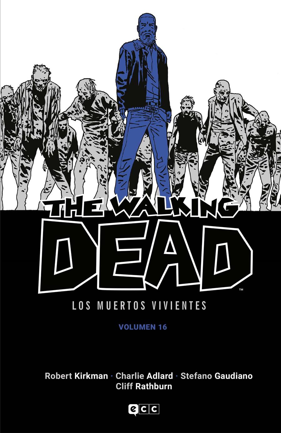 The Walking Dead (Los muertos vivientes) vol. 16 de 16 | N0723-ECC40 | Charlie Adlard / Robert Kirkman | Terra de Còmic - Tu tienda de cómics online especializada en cómics, manga y merchandising