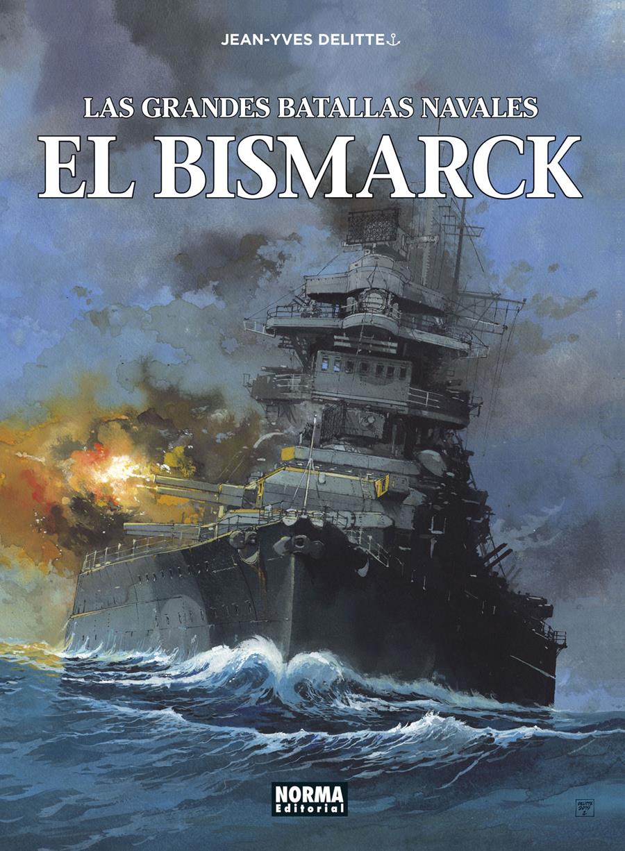Las grandes batallas navales 12. El Bismarck | N1021-NOR38 | Jean-Yves Delitte | Terra de Còmic - Tu tienda de cómics online especializada en cómics, manga y merchandising