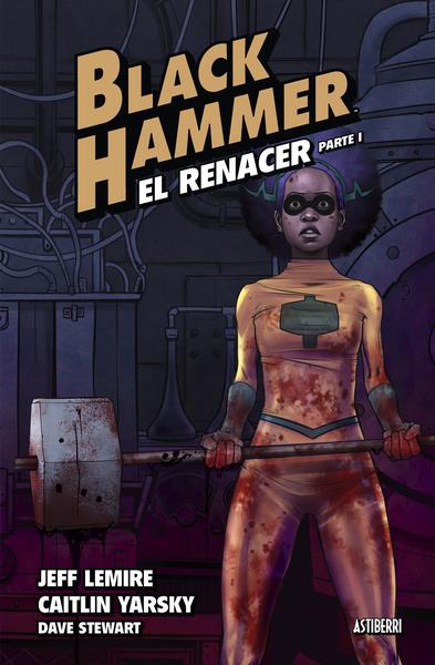 Black Hammer 05. El renacer vol.1 | N1122-AST01 | Caitlin Yarsky, Jeff Lemire | Terra de Còmic - Tu tienda de cómics online especializada en cómics, manga y merchandising